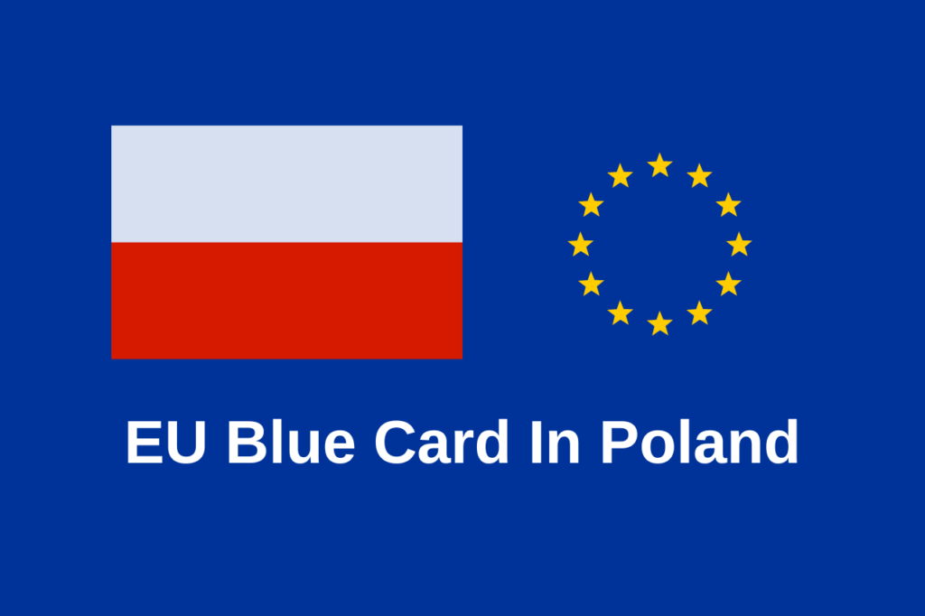 EU blue card in Poland for Professionals, skilled worker visa for poland