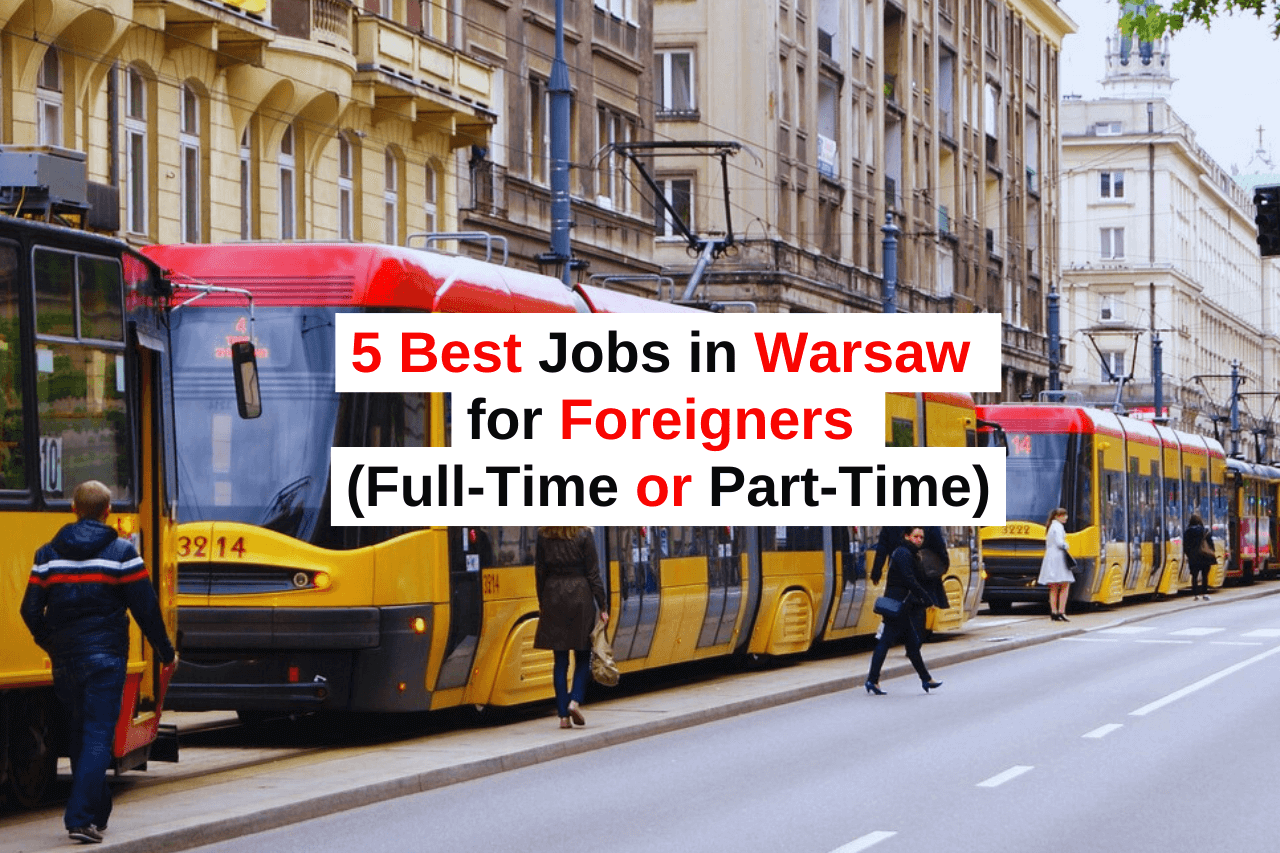 Jobs in Warsaw for Foreigners (Full-Time or Part-Time)