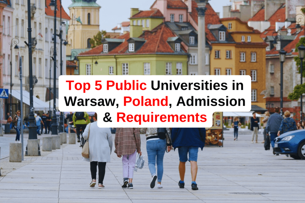 Top 5 Public Universities in Warsaw, Poland, Admission and all the Requirements