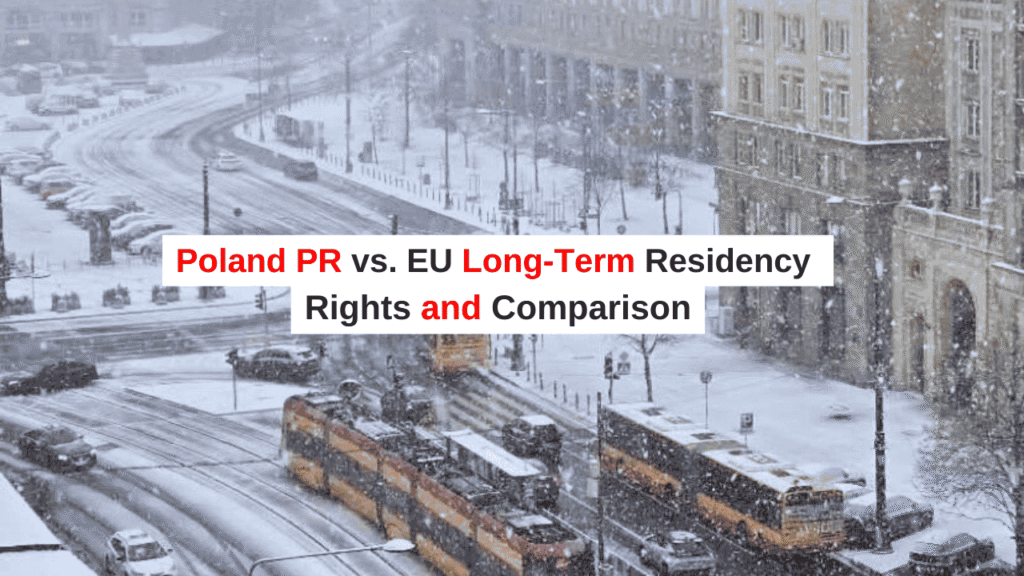 Poland PR vs. EU Long-Term Residency Rights and Comparison